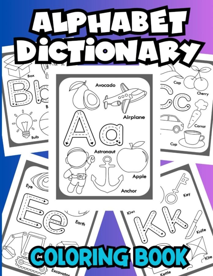 Alphabet Dictionary Coloring Book Picture Word Book For Children 3-6 Years Old: Children's First Dictionary Coloring Book
