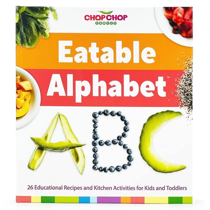 ChopChop Family Eatable Alphabet Board Book - First ABCs Cookbook for Toddlers & Kids; Easy & Healthy Recipes for Young Children & Families to Cook Together, From A to Z!