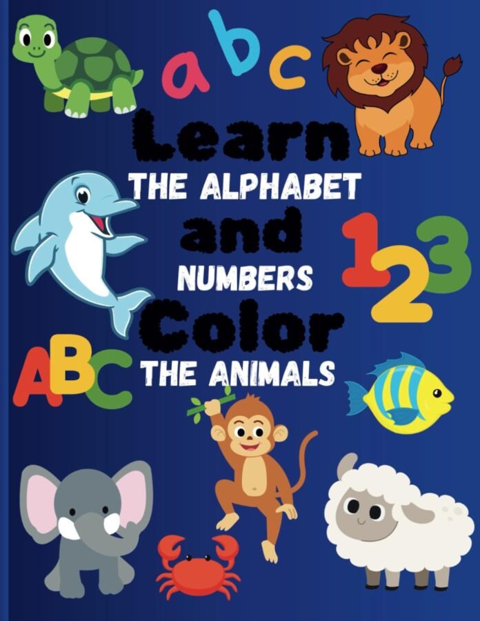 Learn The Alphabet and Numbers Color the Animals: Educational coloring pages with Alphabet and number tracing with lots of different Animals and Insects