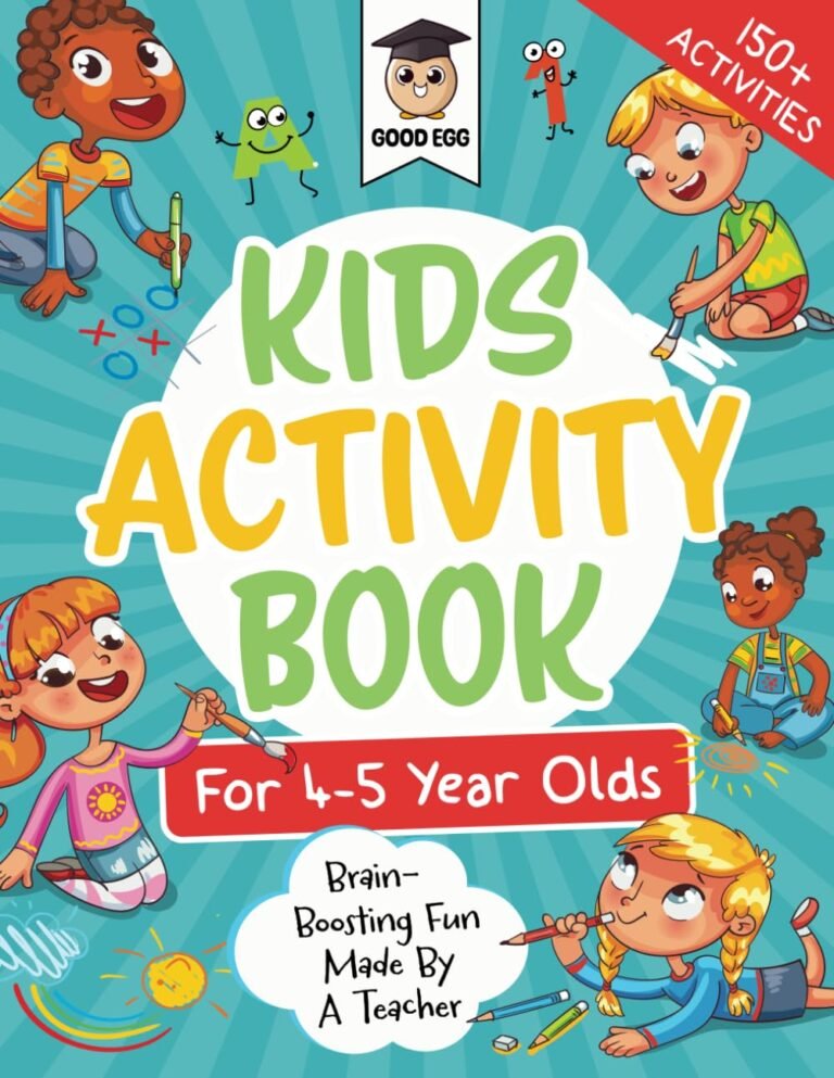 Activity Book For 4-5 Year Olds: Brain Boosting Fun Made By A Teacher