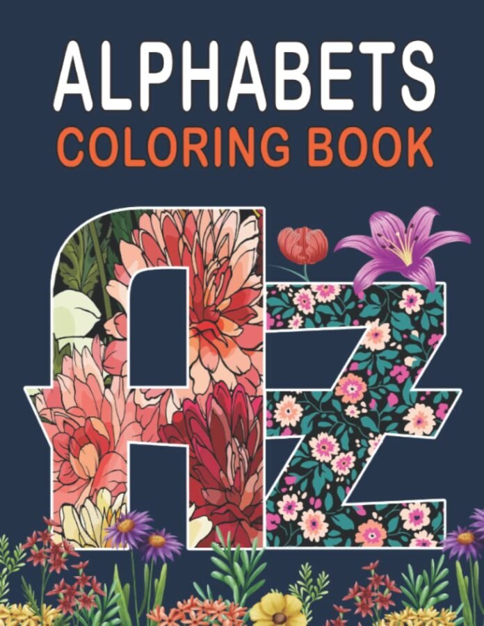 Alphabets Coloring Book: ABC Letters Garden Flower Alphabets & Numbers Coloring pages, Dover Little Activity Books.