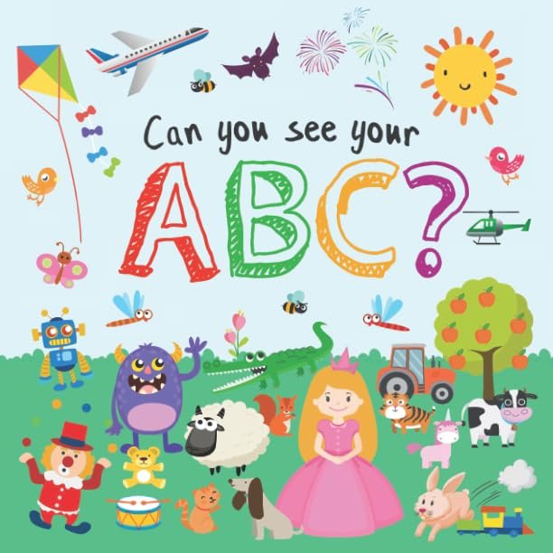 Can You See Your ABC?: A Fun Alphabet Picture Book For 2-5 Year Olds