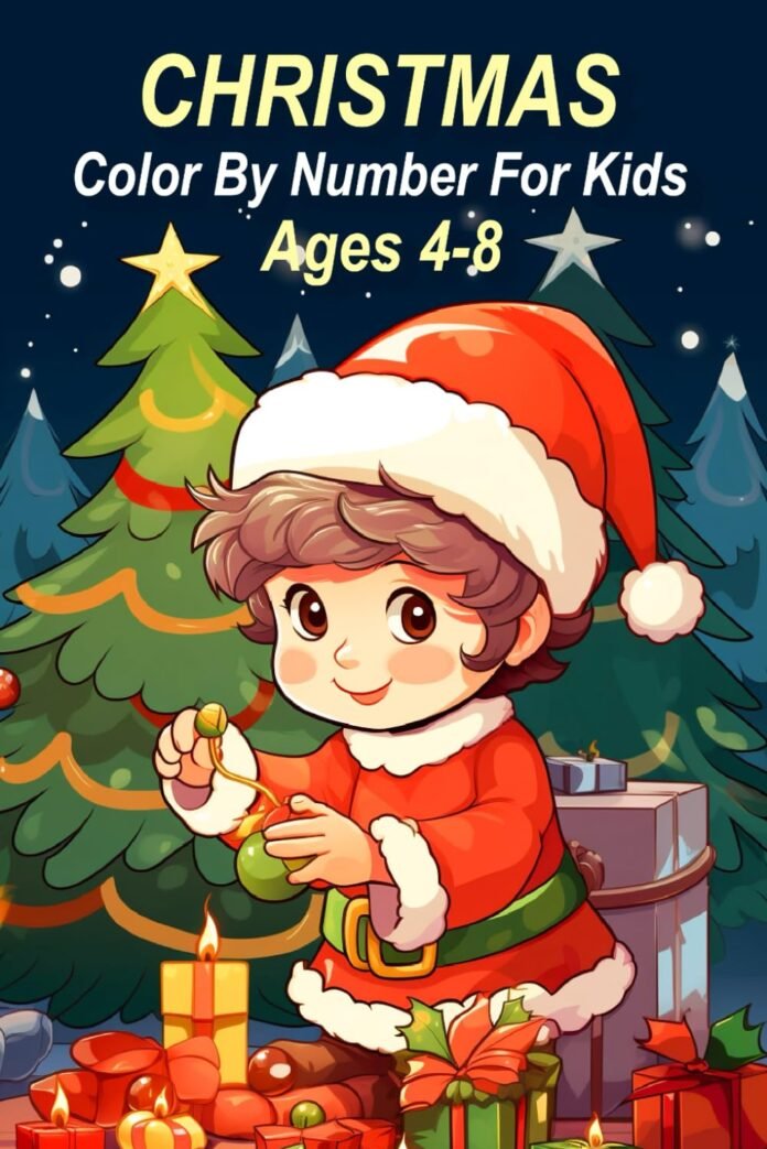 Christmas color by number for kids ages 4-8: Christmas Coloring Book for Boys and Girls Ages 4-8 | Holiday Season Related Designs for ... Winter Scenes and Other Xmas Favorites
