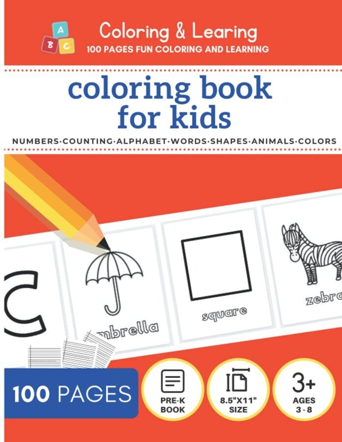Coloring Book For Kids with 100 pages of fun coloring and learning Animals, Numbers, Counting, Alphabet, Words, Shapes, Colors: Preschool and ... words, coloring, letters, numbers, animals)