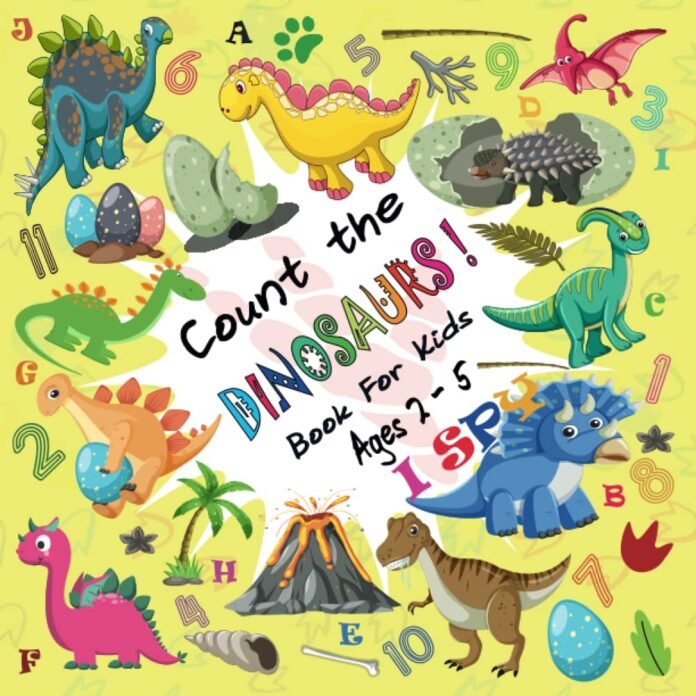 Count The Dinosaurs! I Spy Book For Kids 2-5 Year Olds: Picture Puzzle Book, A Fun Guessing Activity Book For Kids