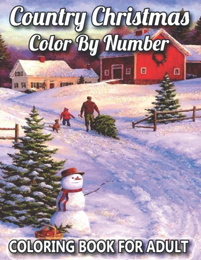 Country Christmas Color By Number Coloring Book For Adult: 45+ Large Print Simple and Easy Country Christmas Color By Number Adult Coloring Book