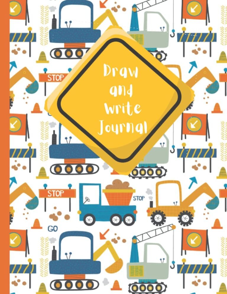 Draw and Write Journal For Kids Age 4-8 Years Old: Primary Composition, Story Journal With Dotted Mid Line, Construction, Trucks, Dump Trucks, Digger Cover Creative Writing Notebook