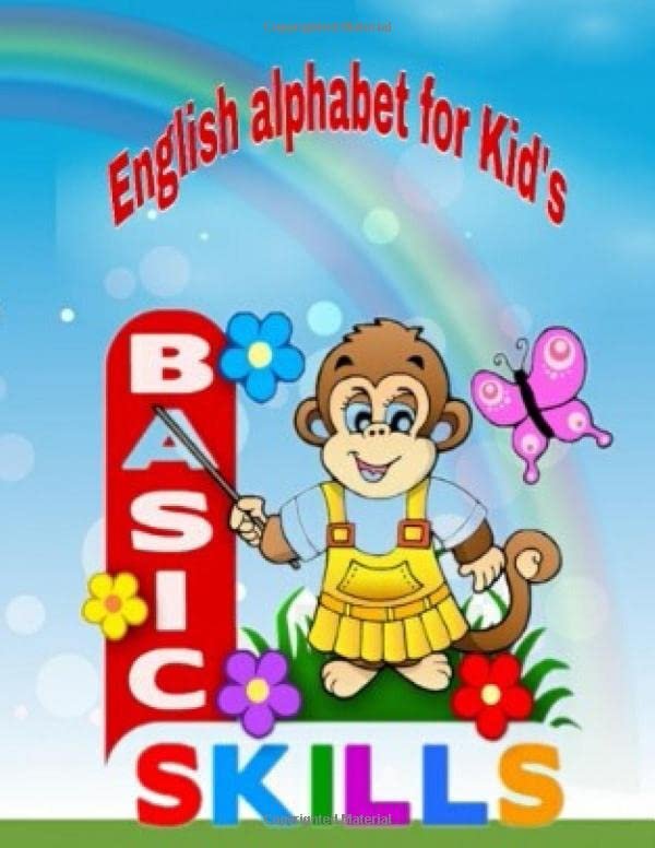 English alphabet for kid's basic skills ,Fun Alphabet Activities for 3-5 Year Olds: 8.5 x 11 inchs 21.5 x 27,49 cm 56 pages