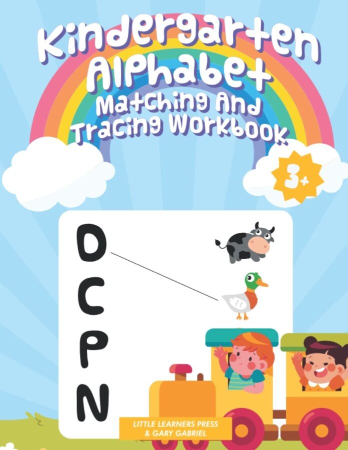 Kindergarten Alphabet Matching And Tracing Workbook: Perfect For Kids Ages 3+. Designed With Kindergarten-Friendly Lessons That Will Help Newly Independent Readers Master The Alphabet.