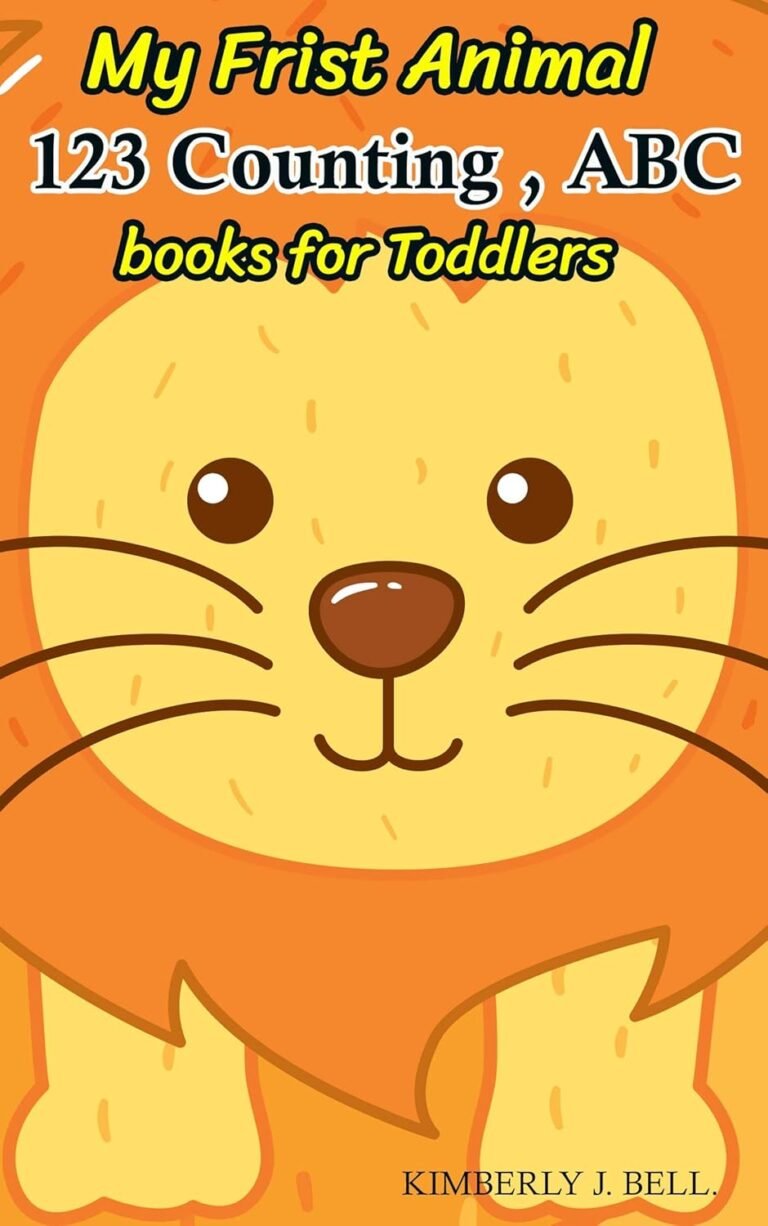 My First 123 Counting, ABC books for Toddlers: for Kids 2-5 Years Old Cute Picture & Eazy to Leanning. (ABC Alphabet Book Book 10)