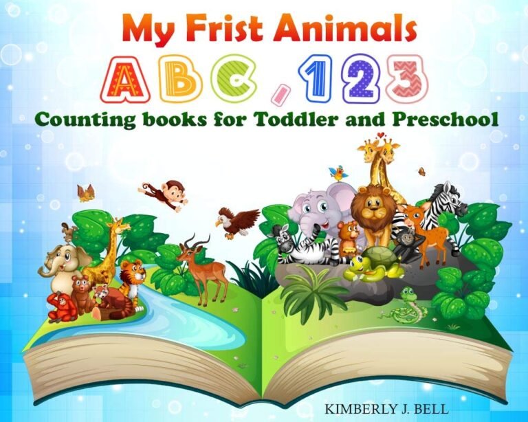My First Animals ABC, 123, Counting books for Toddler and Preschool: for Kids 2-5 Years Old, Toddlers, Kindergartens. Eazy to Leanning. (ABC Alphabet Book)