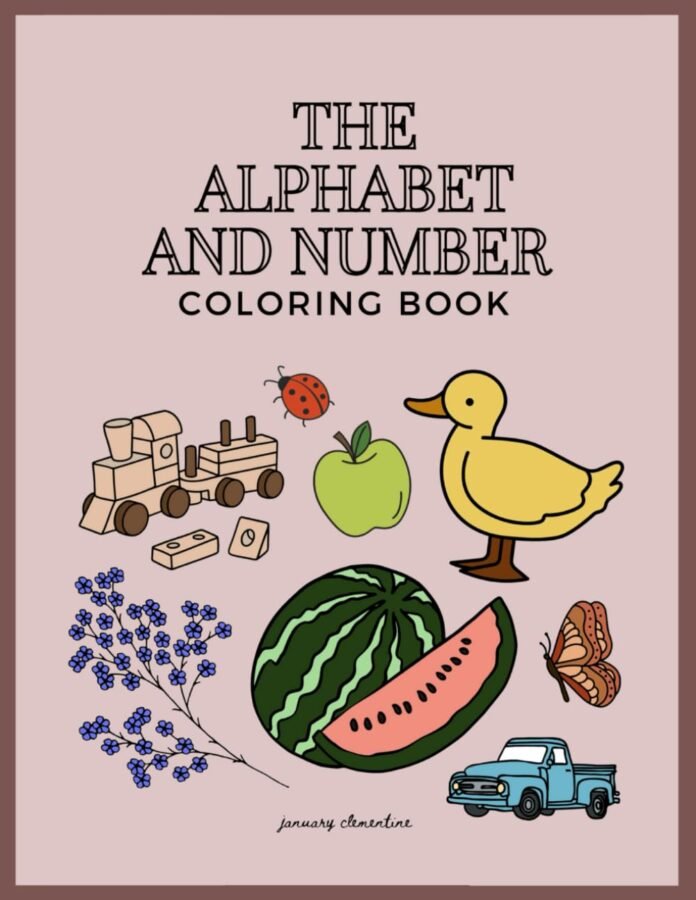 The Alphabet and Number Coloring Book: An Educational Coloring Book