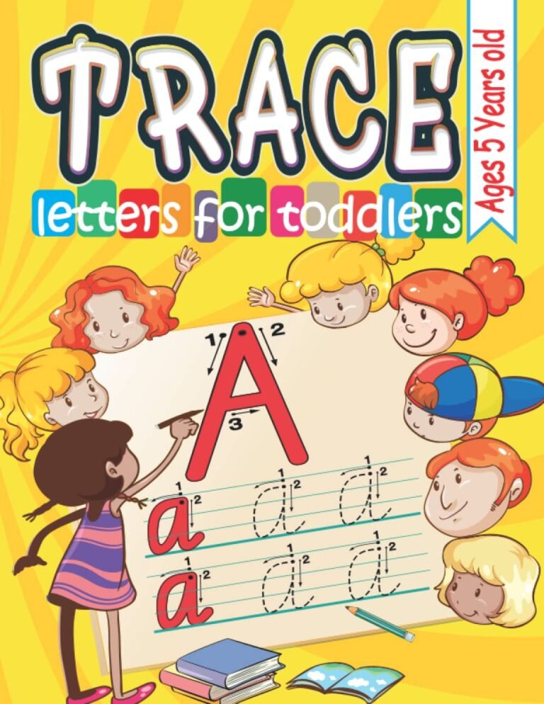 Trace letters for toddlers ages 5 years old: Writing practice book for kids and for preschoolers ages 5 and more