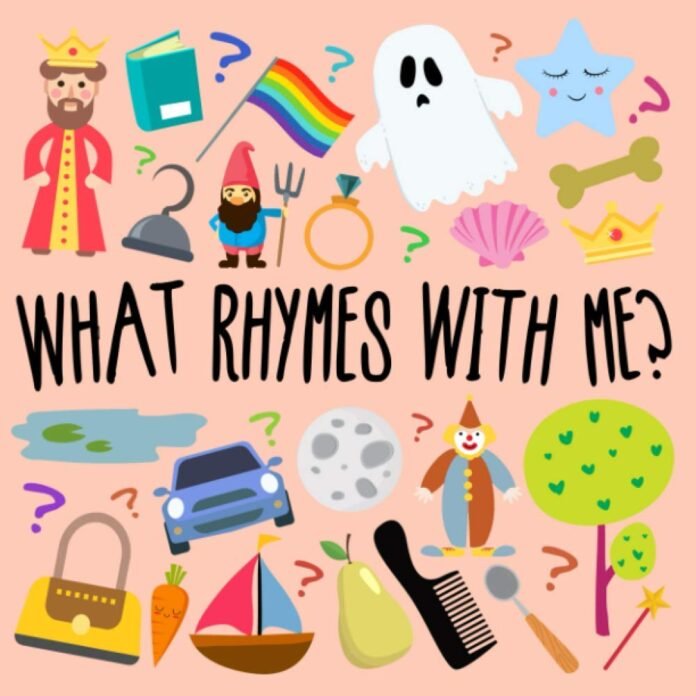 What Rhymes With Me?: A Fun Guessing Game for 3-6 Year Olds