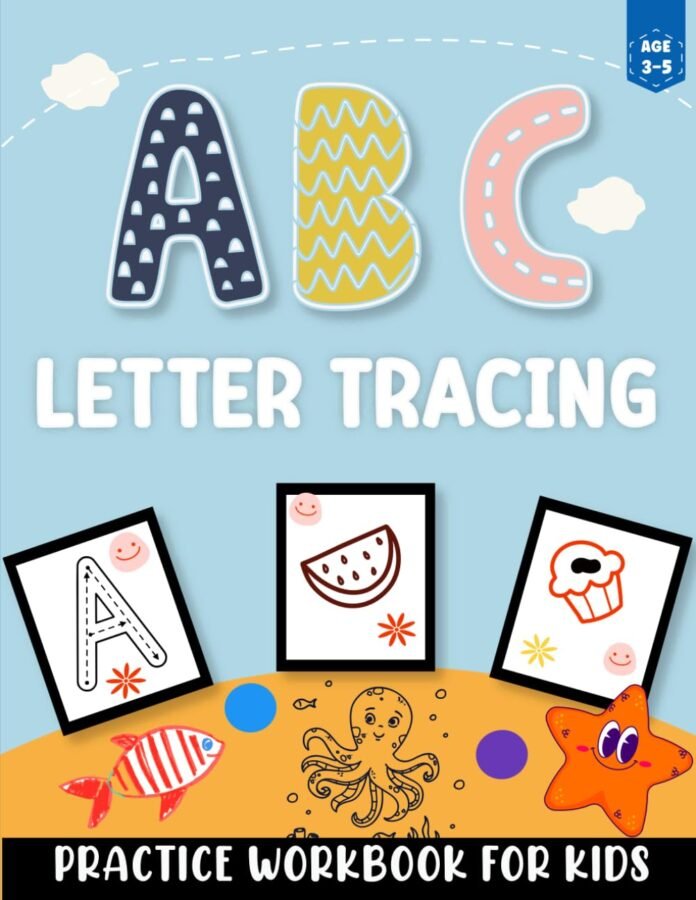 abc letter tracing practice workbook for kids ages 3-5 years: Toddlers first coloring book with shapes, alphabet & number tracing