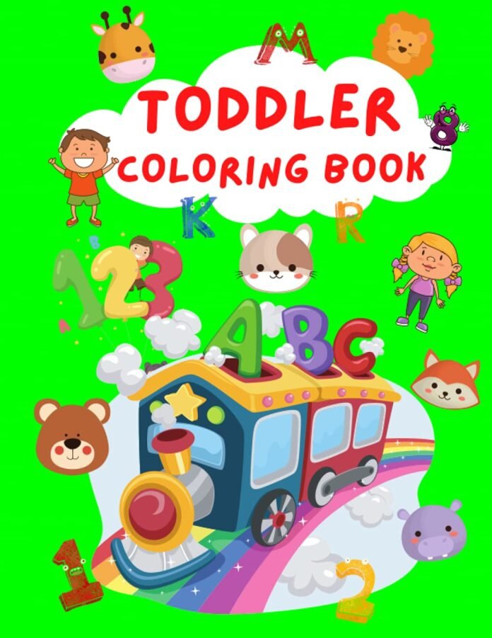 Toddler Coloring Book: Super Fun Activity Book For Kids | Alphabet,Numbers and Animals Coloring Pages| Fun with Numbers, Letters and Colors| Activity ... Toddlers , Kids Preschool and Kindergarten